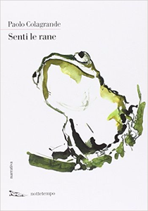 Senti le rane - Paolo Colagrande