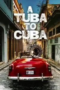 A Tuba To Cuba (2018)