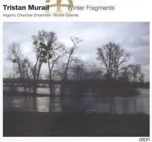Murail – Winter Fragments etc