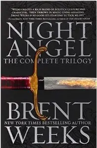 Night Angel: The Complete Trilogy by Brent Weeks [Repost]