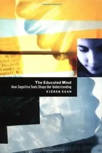 The Educated Mind: How Cognitive Tools Shape Our Understanding [Repost]