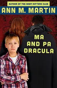 «Ma and Pa Dracula» by Ann Martin