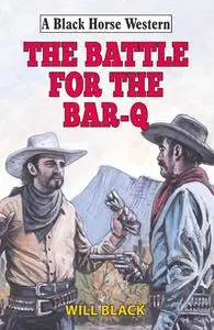 «Battle for the Bar-Q» by Will Black