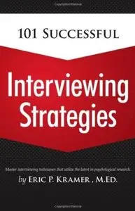 101 Successful Interviewing Strategies [Repost]