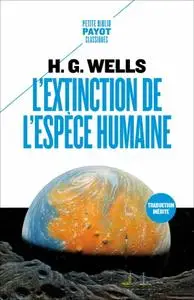 H.G. Wells, "L'Extinction de l'espèce humaine"