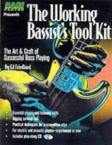 The Working Bassist's Tool Kit: The Art & Craft of Successful Bass Playing