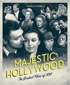 Majestic Hollywood: The Greatest Films of 1939