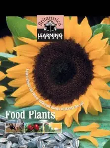 Food Plants (Britannica Learning Library, Vol.14) 