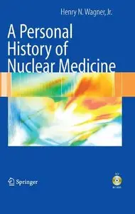 A Personal History of Nuclear Medicine (repost)