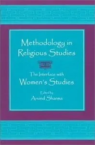 Methodology in Religious Studies: The Interface With Women's Studies (Mcgill Studies in the History of Religions)