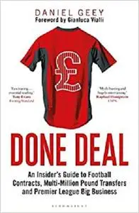 Done Deal: An Insider's Guide to Football Contracts, Multi-Million Pound Transfers and Premier League Big Business