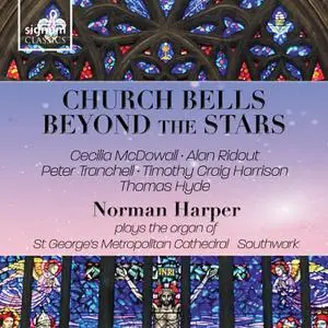 Norman Harper - Church Bells Beyond the Stars The Organ of St George's Cathedral, Westminster (2022) [24/192]