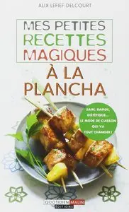 Mes petites recettes magiques à la plancha