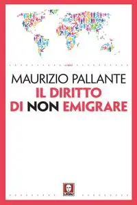 Maurizio Pallante - Il diritto di non emigrare