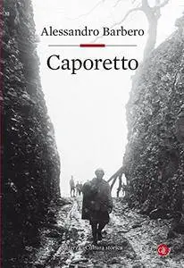 Alessandro Barbero - Caporetto