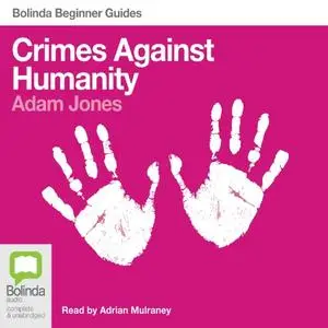 Crimes Against Humanity: Bolinda Beginner Guides [Audiobook]