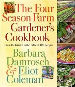 The Four Season Farm Gardener's Cookbook [Repost]