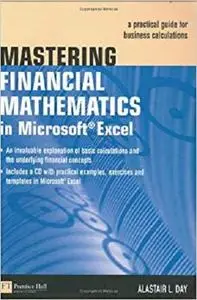 Mastering Financial Mathematics in Microsoft Excel: A Practical Guide for Business Calculations [Repost]