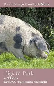 Pigs & Pork: River Cottage Handbook No.14 (Repost)