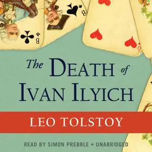 «The Death of Ivan Ilyich» by Leo Tolstoy