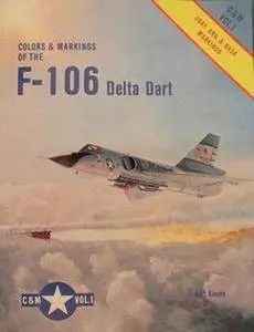 Colors & markings of the F-106 Delta Dart (C&M Vol. 1) (Repost)