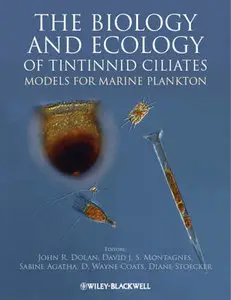 The Biology and Ecology of Tintinnid Ciliates: Models for Marine Plankton (repost)