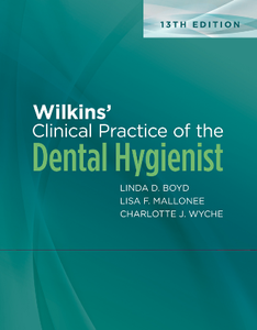 Wilkins' Clinical Practice of the Dental Hygienist, 13th Edition