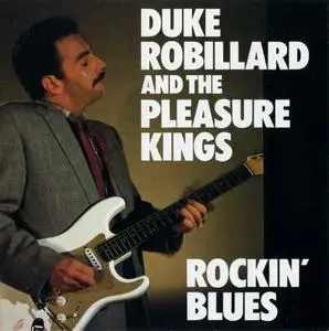 Duke Robillard And The Pleasure Kings - Rockin' Blues (1988)