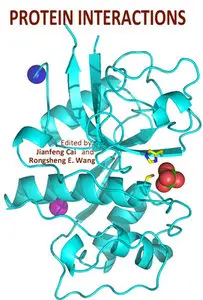 "Protein Interactions" Eed. by Jianfeng Cai and Rongsheng E. Wang
