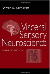 Visceral Sensory Neuroscience: Interoception