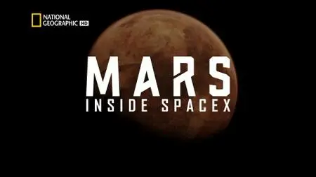 NG. - Mars: Inside SpaceX (2018)