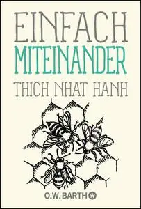 Thich Nhat Hanh - Einfach miteinander