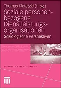 Soziale personenbezogene Dienstleistungsorganisationen: Soziologische Perspektiven