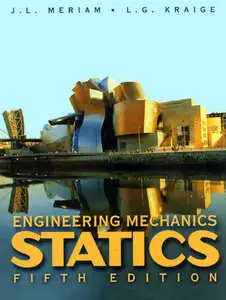 "Engineering Mechanics, volume 1: Statics" by J. L. Meriam, L. G. Kraige