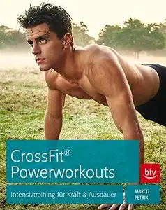 CrossFit® Powerworkouts: Intensivtraining für Kraft & Ausdauer