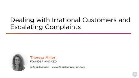 Dealing with Irrational Customers and Escalating Complaints