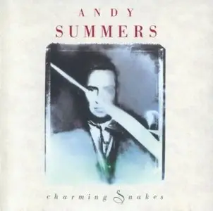 Andy Summers - Charming Snakes (1990)