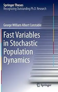 Fast Variables in Stochastic Population Dynamics 