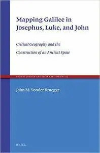 Mapping Galilee in Josephus, Luke, and John (Repost)