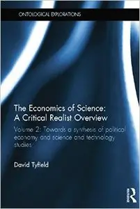 The Economics of Science: A Critical Realist Overview: Volume 2