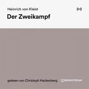 «Der Zweikampf» by Heinrich von Kleist