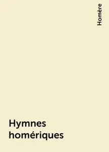 «Hymnes homériques» by Homère
