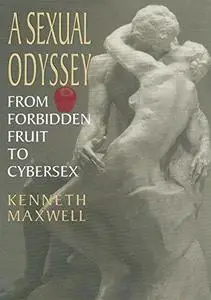 A Sexual Odyssey: From Forbidden Fruit to Cybersex (Repost)