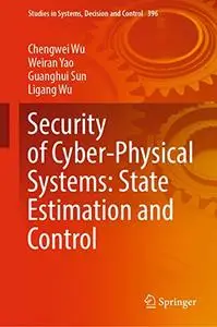 Security of Cyber-Physical Systems: State Estimation and Control