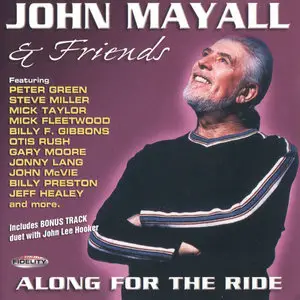 John Mayall & Friends - Along For The Ride (2001) [Audio Fidelity 2003] PS3 ISO + DSD64 + Hi-Res FLAC