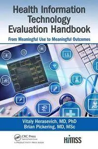 Health Information Technology Evaluation Handbook : From Meaningful Use to Meaningful Outcome