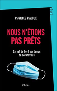 Nous n'étions pas prêts: Carnet de bord par temps de coronavirus - Gilles Pialoux