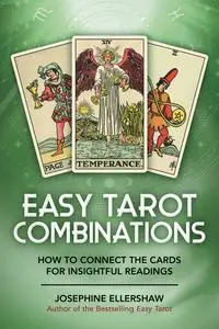 Easy Tarot Combinations: How to Connect the Cards for Insightful Readings