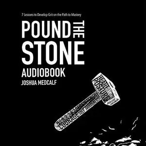 «Pound The Stone» by Joshua Medcalf