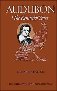 Audubon: The Kentucky Years